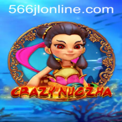 Exploring the Thrills of CrazyNuoZha and 566jl Online